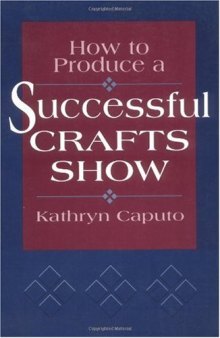 How to Produce a Successful Crafts Show