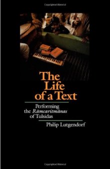 The life of a text : performing the Rāmcaritmānas of Tulsidas