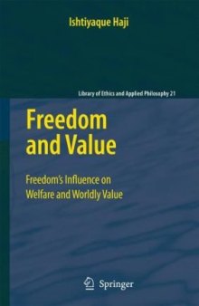 Freedom and Value: Freedoms Influence on Welfare and Worldly Value (Library of Ethics and Applied Philosophy)