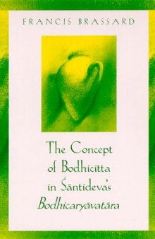 The Concept of Bodhicitta in Santideva's Bodhicaryavatara