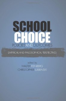 School Choice Policies and Outcomes: Empirical and Philosophical Perspectives