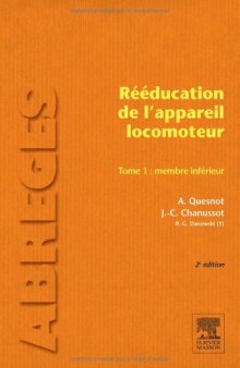 
Rééducation de l'appareil locomoteur - du grand enfant à l'âge adulte Tome 1 membre inférieur