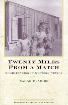 Twenty Miles From A Match: Homesteading In Western Nevada (Bristlecone Paperback)