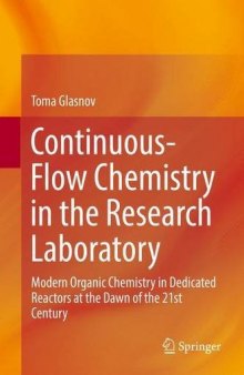 Continuous-Flow Chemistry in the Research Laboratory: Modern Organic Chemistry in Dedicated Reactors at the Dawn of the 21st Century