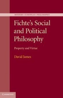 Fichte's Social and Political Philosophy: Property and Virtue