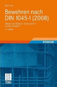Bewehren nach DIN 1045-1 (2008): Tabellen und Beispiele für Bauzeichner und Konstrukteure, 2ed