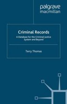 Criminal Records: A Database for the Criminal Justice System and Beyond