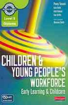 Children & young people's workforce : early learning & childcare