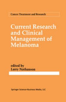 Current Research and Clinical Management of Melanoma
