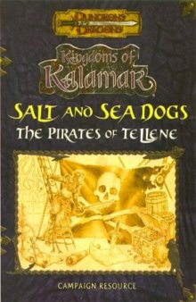 Salt and Sea Dogs: The Pirates of Tellene (Dungeons & Dragons: Kingdoms of Kalamar)