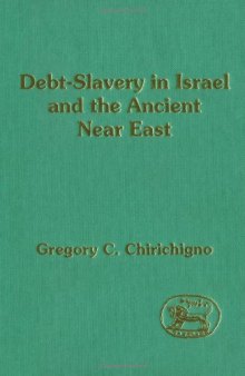 Debt-Slavery in Israel and the Ancient Near East (Jsot Supplement Series)