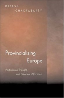 Provincializing Europe: postcolonial thought and historical difference