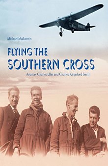 Flying the Southern Cross: Aviators Charles Ulm and Charles Kingsford Smith