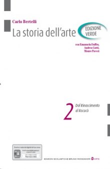 La storia dell'arte 2. Edizione verde. Dal Rinascimento al Rococò