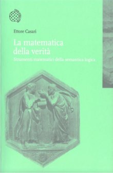 La Matematica della Verità. Strumenti matematici della semantica logica