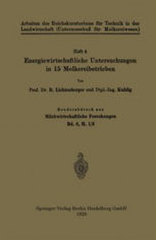 Energiewirtschaftliche Untersuchungen in 15 Molkereibetrieben: Sonderabdruck aus Milchwirtschaftliche Forschungen Bd. 6, H. 1/3