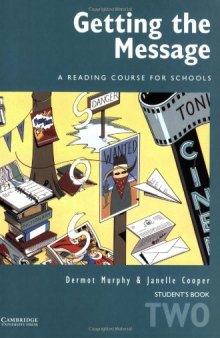 Getting the Message 2 Student's book: A Reading Course for Schools (Bk. 2)