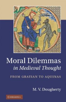 Moral Dilemmas in Medieval Thought: From Gratian to Aquinas 