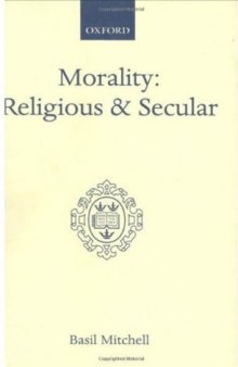 Morality: Religious and Secular: The Dilemma of the Traditional Conscience (Oxford Scholarly Classics)