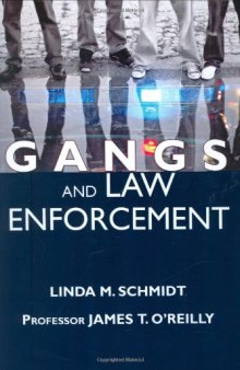 Gangs and Law Enforcement: A Guide for Dealing With Gang-Related Violence