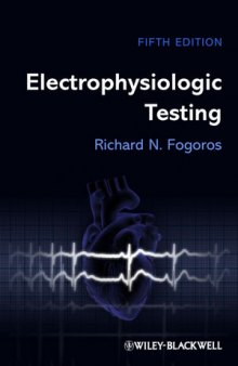 Electrophysiologic Testing, Fifth Edition