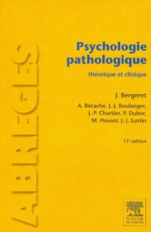 Psychologie Pathologique. Theorique et clinique