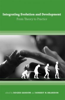 Integrating Evolution and Development: From Theory to Practice (Bradford Books)