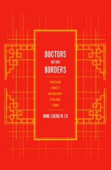 Doctors within Borders: Profession, Ethnicity, and Modernity in Colonial Taiwan