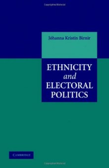 Ethnicity and Electoral Politics