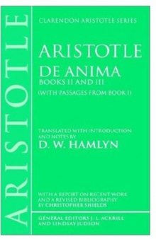 De Anima: Books II and III (With Passages From Book I) (Clarendon Aristotle Series)