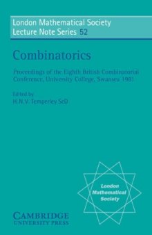 Combinatorics: proceedings of the Eighth British Combinatorial Conference, University College, Swansea, 1981