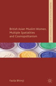 British Asian Muslim Women, Multiple Spatialities and Cosmopolitanism