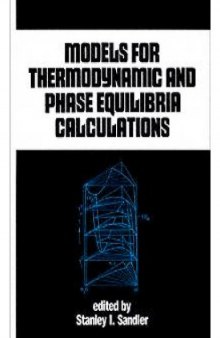 Models for Thermodynamic and Phase Equilibria Calculations (Chemical Industries) 