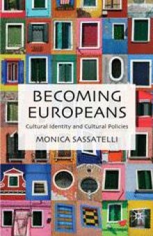 Becoming Europeans: Cultural Identity and Cultural Policies