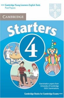 Starters 4 Student's Book: Examination Papers from the University of Cambridge ESOL Examinations