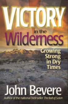 Victory in the wilderness : growing strong in dry times