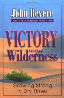 Victory in the Wilderness: Growing Strong in Dry Times