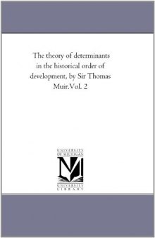 The Theory of Determinants in the Historical Order of Development, Volume 2