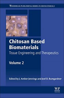 Chitosan Based Biomaterials Volume 2. Tissue Engineering and Therapeutics