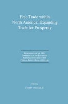 Free Trade within North America: Expanding Trade for Prosperity: Proceedings of the 1991 Conference on the Southwest Economy Sponsored by the Federal Reserve Bank of Dallas