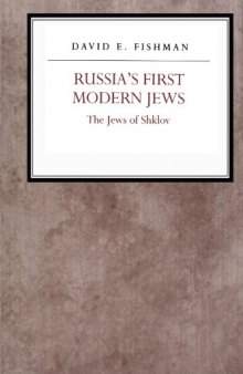 Russia’s First Modern Jews: The Jews of Shklov