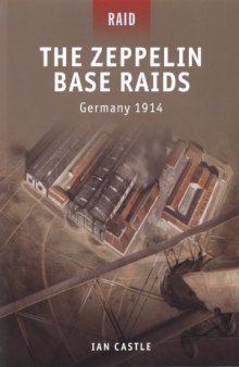 The Zeppelin Base Raids: Germany 1914