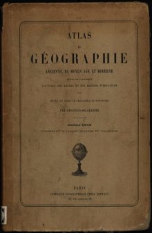 Atlas de géographie physique, politique et historique ...