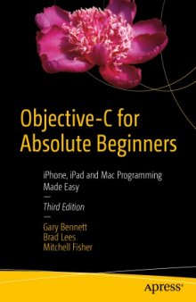 Objective-C for Absolute Beginners  iPhone, iPad and Mac Programming Made Easy