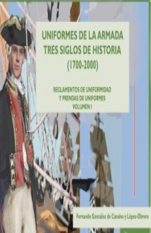Uniformes de la armada: Tres siglos de historia (1700-2000). Cuerpo general y guardia marinas.