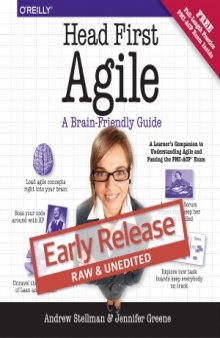 Head First Agile  A Brain-Friendly Guide to Agile and the PMI-ACP Certification