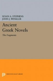 Ancient Greek Novels. The Fragments