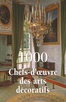1000 Chefs-d’œuvre des Arts décoratifs