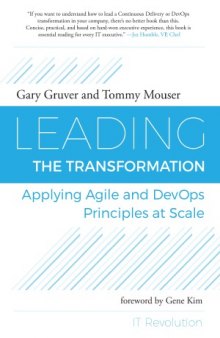 Leading the Transformation  Applying Agile and DevOps Principles at Scale