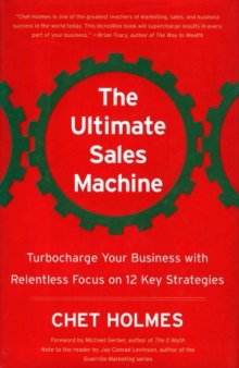 The Ultimate Sales Machine  Turbocharge Your Business with Relentless Focus on 12 Key Strategies